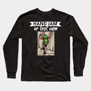 Hand jam or test cam Long Sleeve T-Shirt